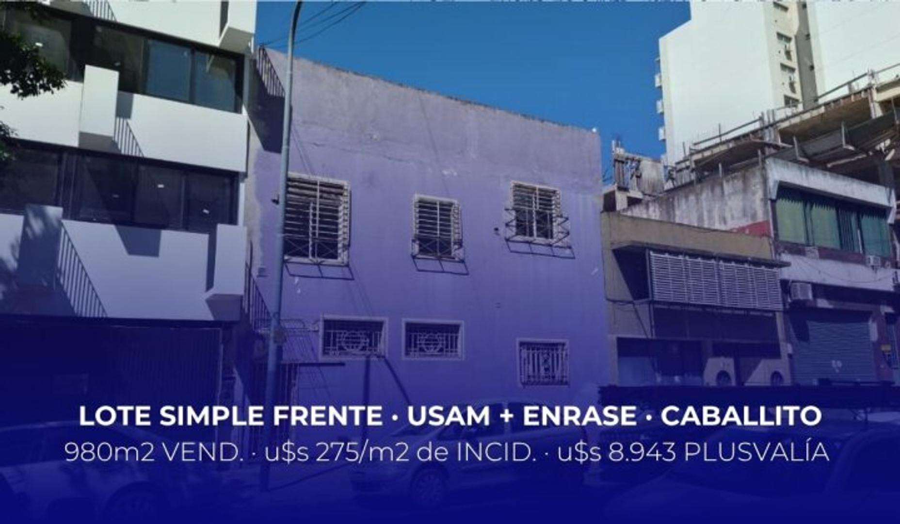 Lote simple frente . Antesquina . Venta Terreno USAM + Enrase . 980m² Vendibles . Caballito