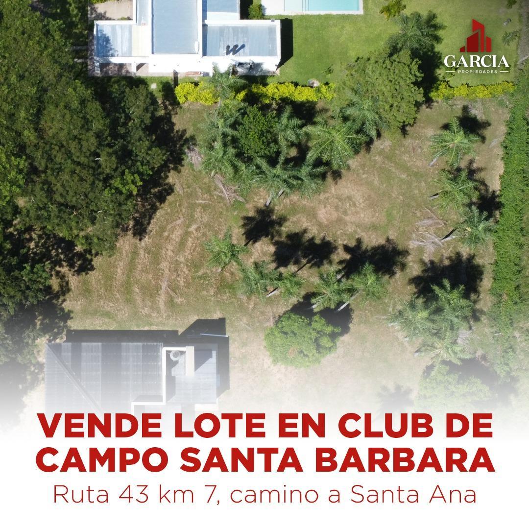 VENDE LOTE CLUB DE CAMPO SANTA BARBARA